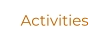 Activities